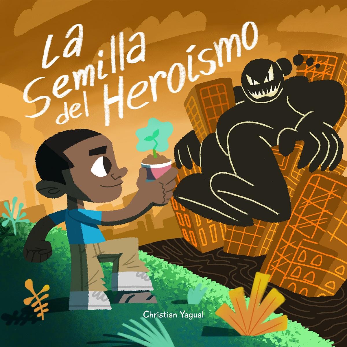 La semilla del heroísmo